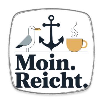  Moin. Reicht. Anker Möwe Kaffee Nordsee Ostsee - Viereckiger Kühlschrankmagnet - Weiß - Vorne