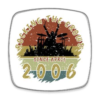 20th Birthday Rocking the crowd DRM 04/2006 - Square fridge magnet - white - Front