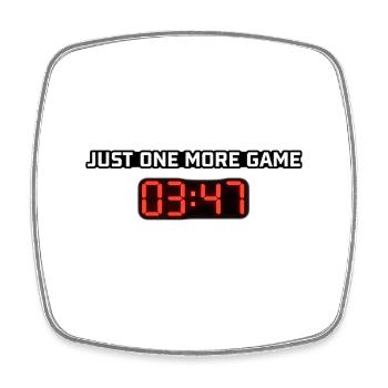 Just one more game of digital clock - Square fridge magnet - white - Front