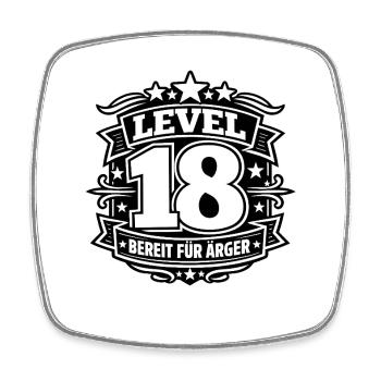 Level 18 Bereit Für Ärger - Viereckiger Kühlschrankmagnet - Weiß - Vorne