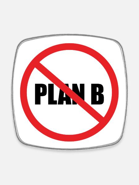 PAS DE PLAN B - Magnet carré - blanc