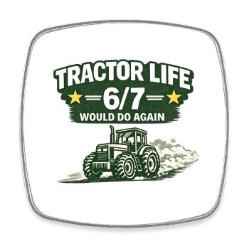 Tractor Life 6/7 Farmer Humor Traktor Shirt - Viereckiger Kühlschrankmagnet - Weiß - Vorne