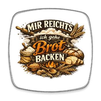 Mir reicht's ich gehe Brot backen - Viereckiger Kühlschrankmagnet - Weiß - Vorne