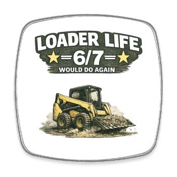 6/7 "Loader Life" farm loader motif for the yard - Square fridge magnet - white - Front