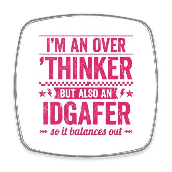 Overthinker & IDGAF – lustiger Spruch für Overthin - Viereckiger Kühlschrankmagnet - Weiß - Vorne