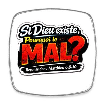 Si Dieu Existe Pourquoi le Mal Sticker - Magnet carré - blanc - Devant
