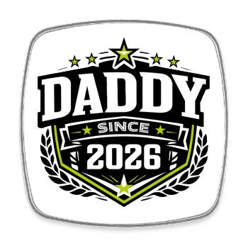 Daddy Since 2026 – Proud Dad Design - Square fridge magnet - white - Front
