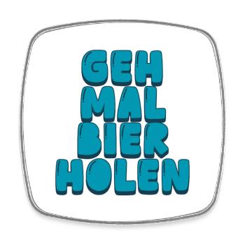 Geh mal Bier holen - Viereckiger Kühlschrankmagnet - Weiß - Vorne