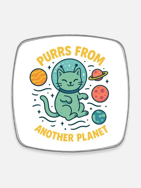 Purrs from an alien planet - Square fridge magnet - white