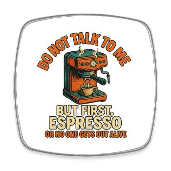 Espresso Motif First Coffee Then Conversations - Square fridge magnet - white - Front