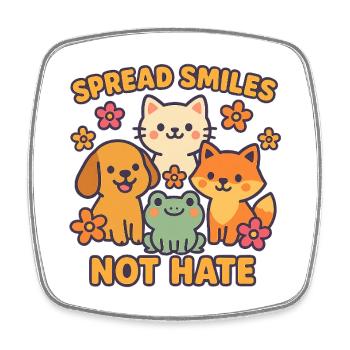 Spread Smiles Not Hate – Niedliche Tierfreunde - Viereckiger Kühlschrankmagnet - Weiß - Vorne