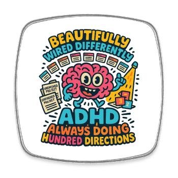 ADHD Always Doing Hundred Directions Neurodivergen - Square fridge magnet - white - Front