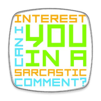 Can I Interest You In A Sarcastic Comment Lustig - Viereckiger Kühlschrankmagnet - Weiß - Vorne