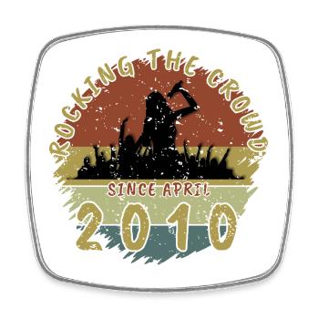 16th Birthday Rocking the crowd SNG 04/2010 - Square fridge magnet - white - Front