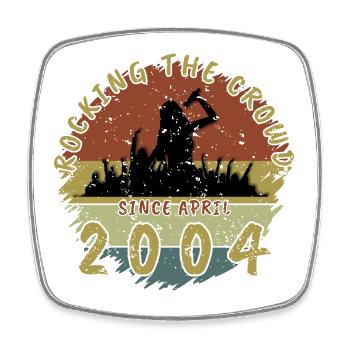 22nd Birthday Rocking the crowd SNG 04/2004 - Square fridge magnet - white - Front