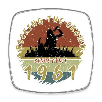 65th Birthday Rocking the crowd SNG 04/1961 - Square fridge magnet - white - Front