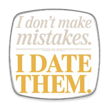 I Don't Make Mistakes I Date Them Ex Boyfriend Dating - Square fridge magnet - white - Front