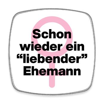 SCHON WIEDER EIN "LIEBENDER" EHEMANN! ♀️GIRL POWER - Viereckiger Kühlschrankmagnet - Weiß - Vorne