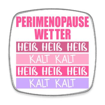 Wechseljahre Perimenopause Hitze - Viereckiger Kühlschrankmagnet - Weiß - Vorne