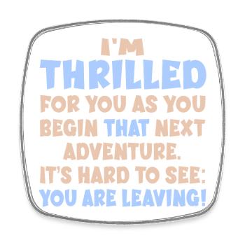 Goodbye Farewell Job - Square fridge magnet - white - Front