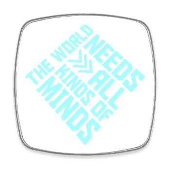 The World Needs All Kinds Of Minds Inspirational - Square fridge magnet - white - Front