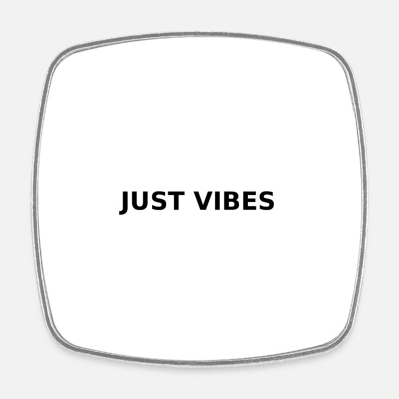 JUST VIBES - Viereckiger Kühlschrankmagnet - Weiß