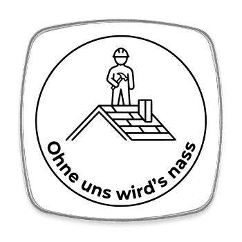 Dachdecker Ohne uns wird’s nass - Viereckiger Kühlschrankmagnet - Weiß - Vorne