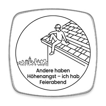 Dachdecker Höhenangst Feierabend - Viereckiger Kühlschrankmagnet - Weiß - Vorne