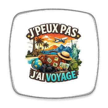 J’Peux Pas, J’Ai Voyage – Travel Lover Design - Magnet carré - blanc - Devant