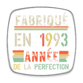 Fabriqué en 1993 Année de la Perfection - Magnet carré - blanc - Devant