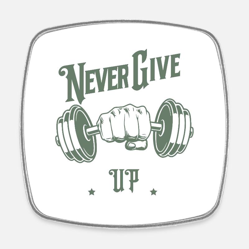 Never Give Up – Motivation & Strength - Square fridge magnet - white