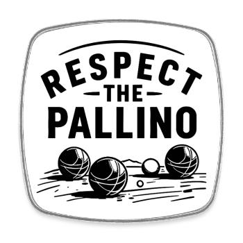 Respect the Pallino Boule Petanque Sport - Square fridge magnet - white - Front