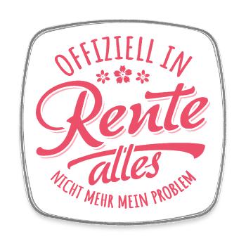 Offiziell in Rente, Alles Nicht Mehr Mein Problem - Viereckiger Kühlschrankmagnet - Weiß - Vorne