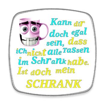 Alle Tassen im Schrank Funny Spruch - Viereckiger Kühlschrankmagnet - Weiß - Vorne