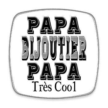  Papa Bijoutier Papa Très Cool - Magnet carré - blanc - Devant