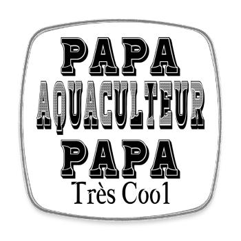 Papa Aquaculteur Papa Très Cool - Magnet carré - blanc - Devant