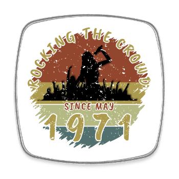 55th Birthday Rocking the crowd SNG 05/1971 - Square fridge magnet - white - Front