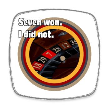 Roulette Fate: Seven Won, ich nicht - Viereckiger Kühlschrankmagnet - Weiß - Vorne