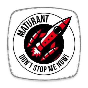 Maturant – Don’t Stop Me Now! (Matura / POS 3C) - Viereckiger Kühlschrankmagnet - Weiß - Vorne