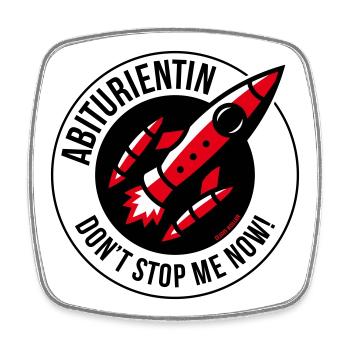 Abiturientin – Don’t Stop Me Now! (Abitur POS 3C) - Viereckiger Kühlschrankmagnet - Weiß - Vorne