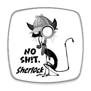 « Sans blague, Sherlock » Mème humoristique du chat noir - Magnet carré - blanc - Devant