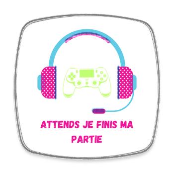 Attends Je Finis Ma Partie - Humour Gamer - Magnet carré - blanc - Devant
