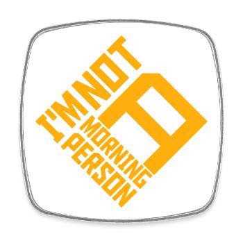 I'm Not A Morning Person Lustig Müde Morgenmuffel - Viereckiger Kühlschrankmagnet - Weiß - Vorne