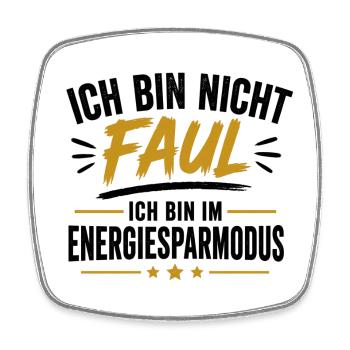 Faul, aber klug – Humor auf Kleidung - Viereckiger Kühlschrankmagnet - Weiß - Vorne