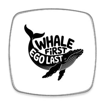 WHALE FIRST • EGO LAST #3 - Square fridge magnet - white - Front