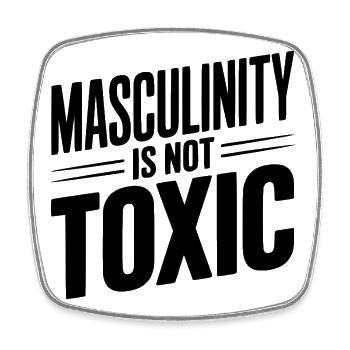 Masculinity Is Not Toxic - Square fridge magnet - white - Front
