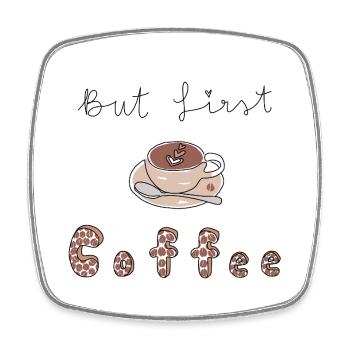 But First coffee  - Viereckiger Kühlschrankmagnet - Weiß - Vorne