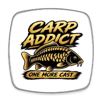 Carp Addict One More Cast Fishing Design - Square fridge magnet - white - Front
