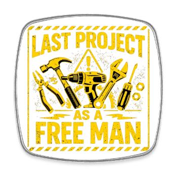 Last Project as a Free Man - JGA Warnschild - Square fridge magnet - white - Front