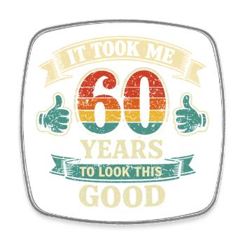 60 Ans Pour Être Aussi Beau - Humour Anniversaire - Magnet carré - blanc - Devant